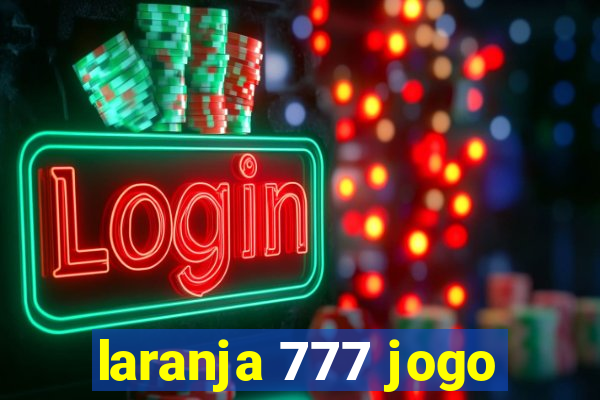 laranja 777 jogo